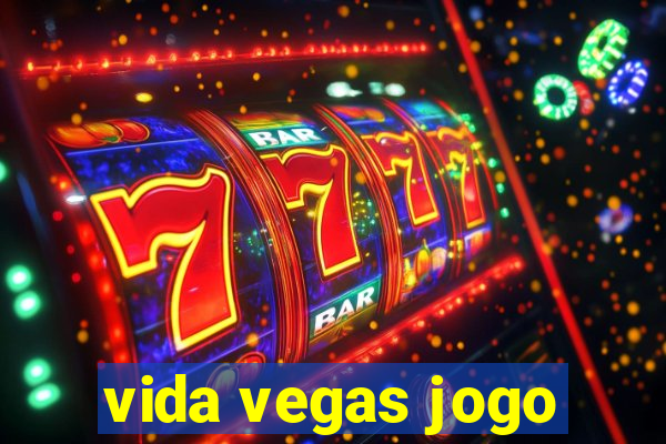 vida vegas jogo